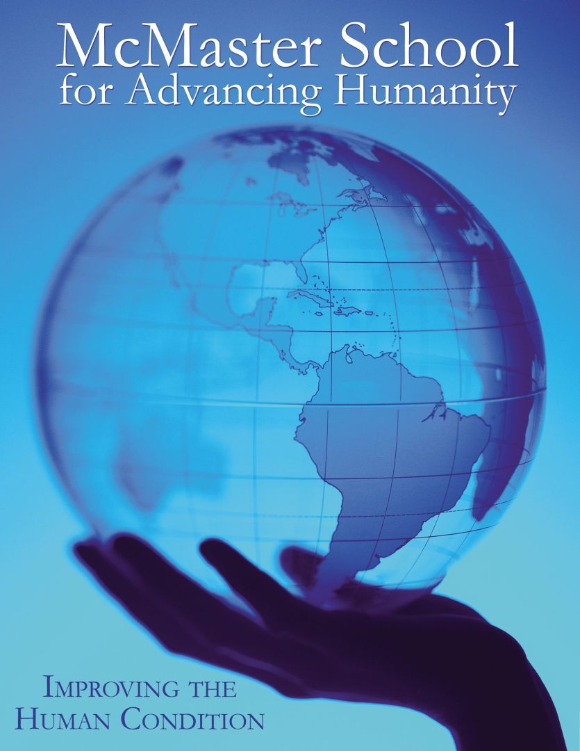 "McMaster School for Advancing Humanity" words on a blue graphic with a hand silhouette holding an Earth globe